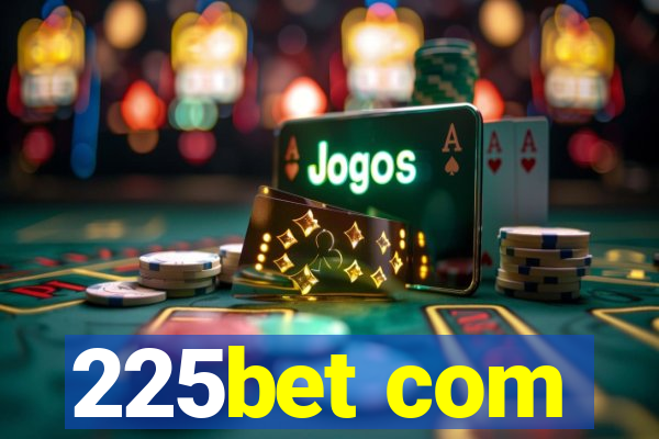 225bet com